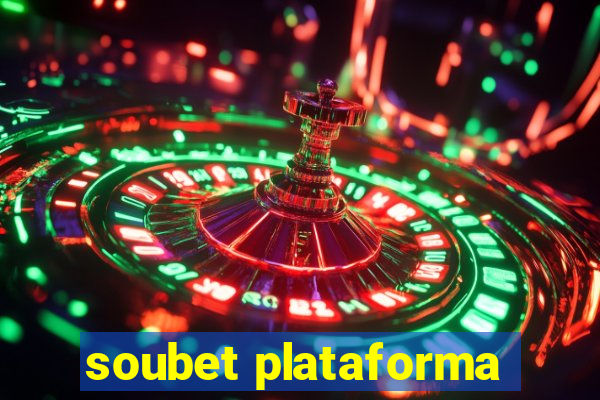 soubet plataforma